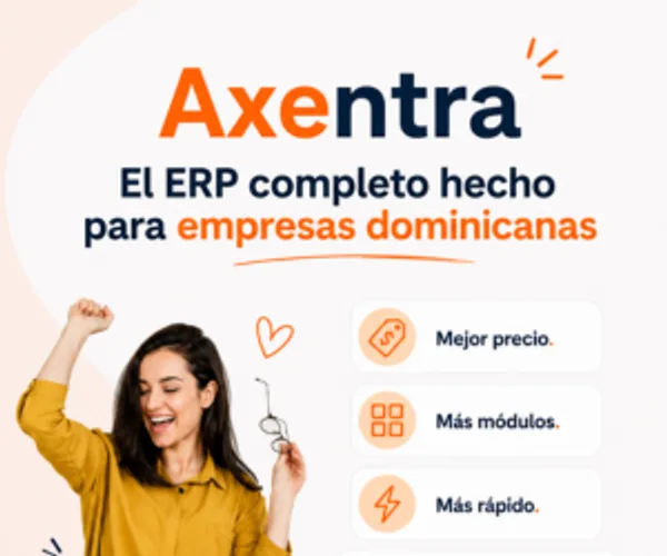 Axentra, el ERP completo hecho para empresas dominicanas. Mejor precio, más módulos, más rápido.